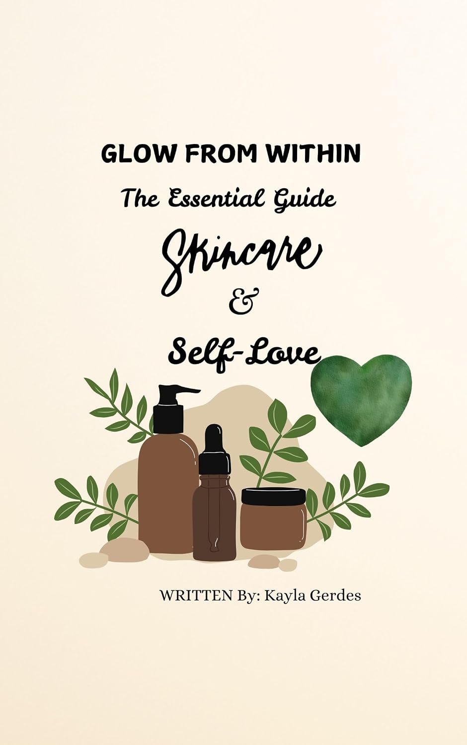Glow from Within: The Essential Guide to Skincare and Self-Love